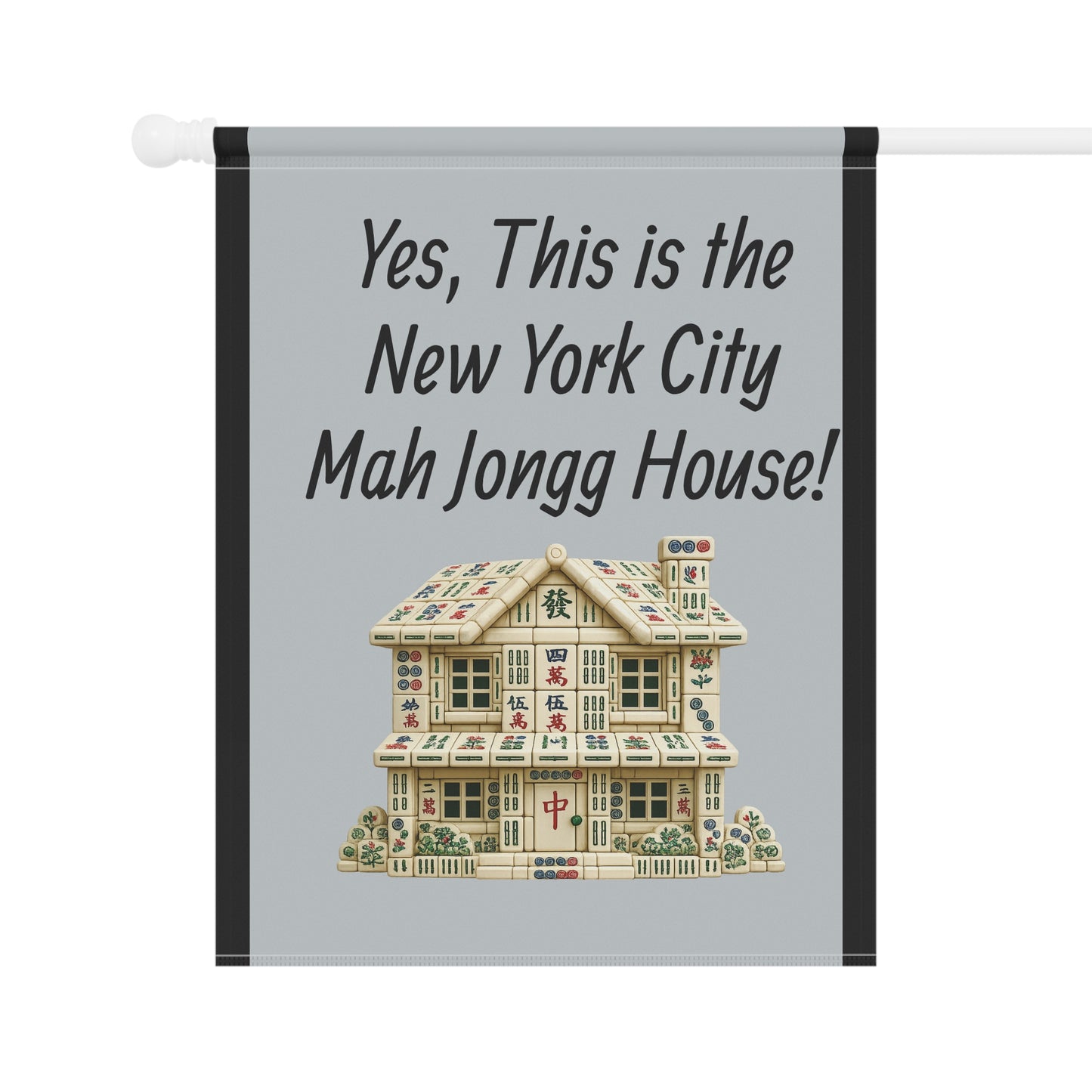 Mah Jongg Flag: "Yes, This Is the New York City Mah Jongg House!"- Outdoor Flag