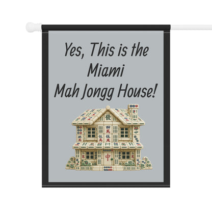 Mah Jongg Flag: "Yes, This Is the Miami Mah Jongg House!"-  Gray Outdoor Flag