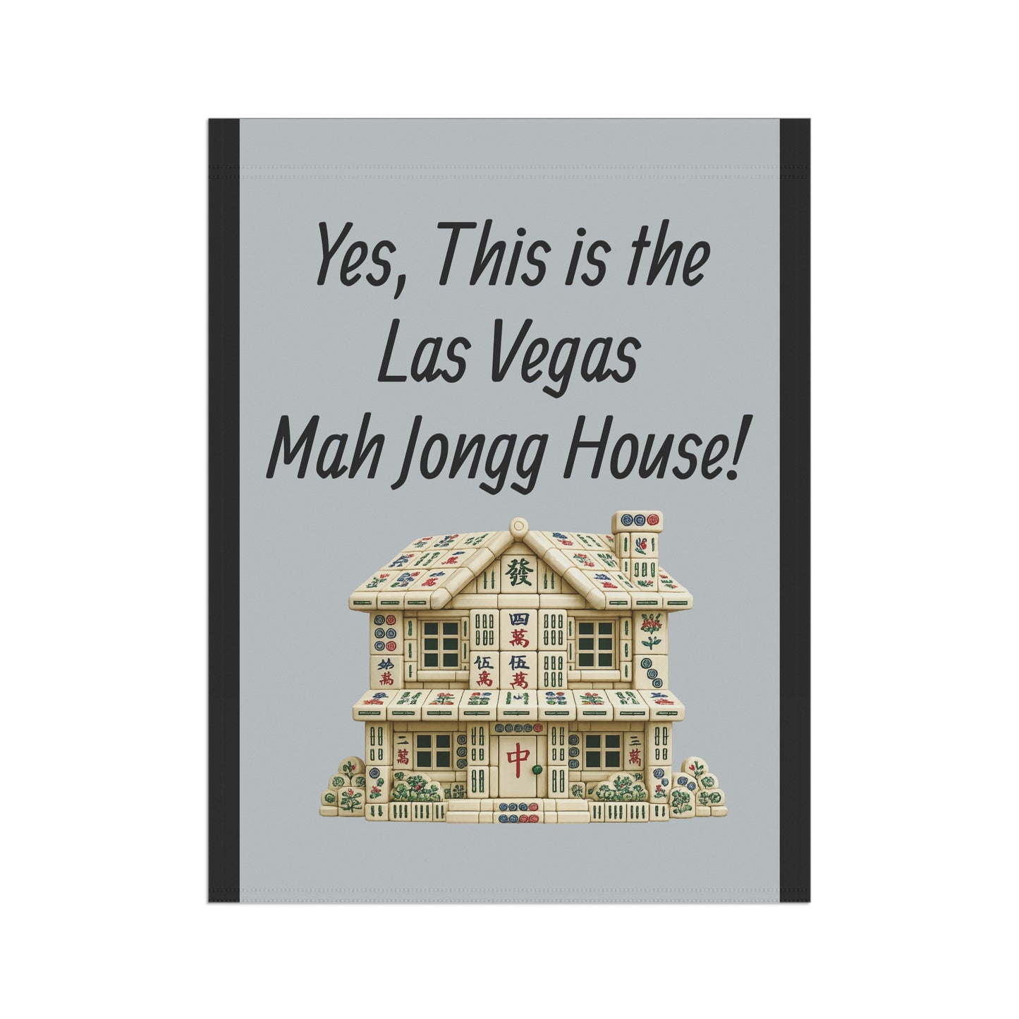 Mah Jongg Flag: "Yes, This Is the Las Vegas Mah Jongg House!"-  Gray Outdoor Flag