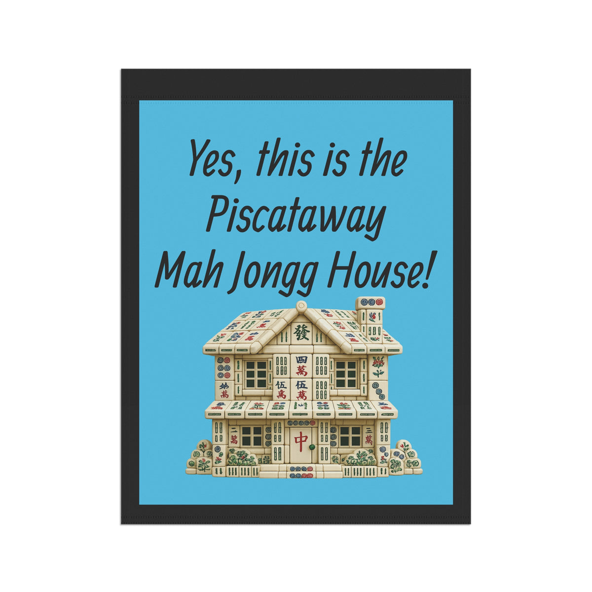 Mah Jongg :"Yes, This Is the Piscataway Mah Jongg House!" Blue Mah Jongg Flag