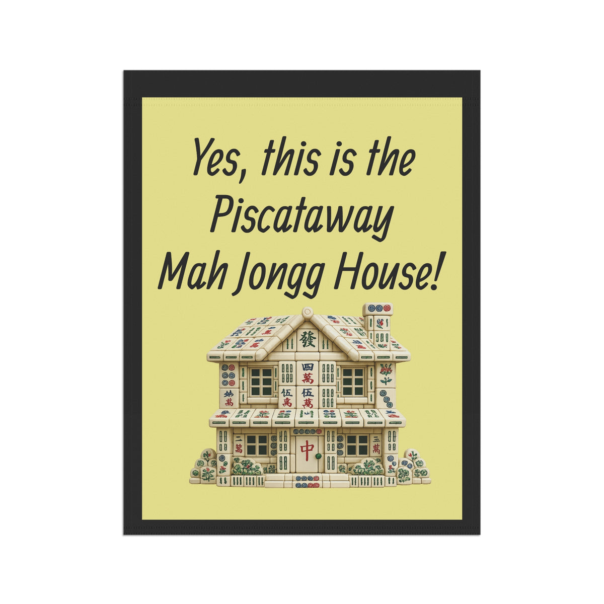 Mah Jongg:"Yes, This Is the Piscataway Mah Jongg House!" Yellow Mah Jongg Flag