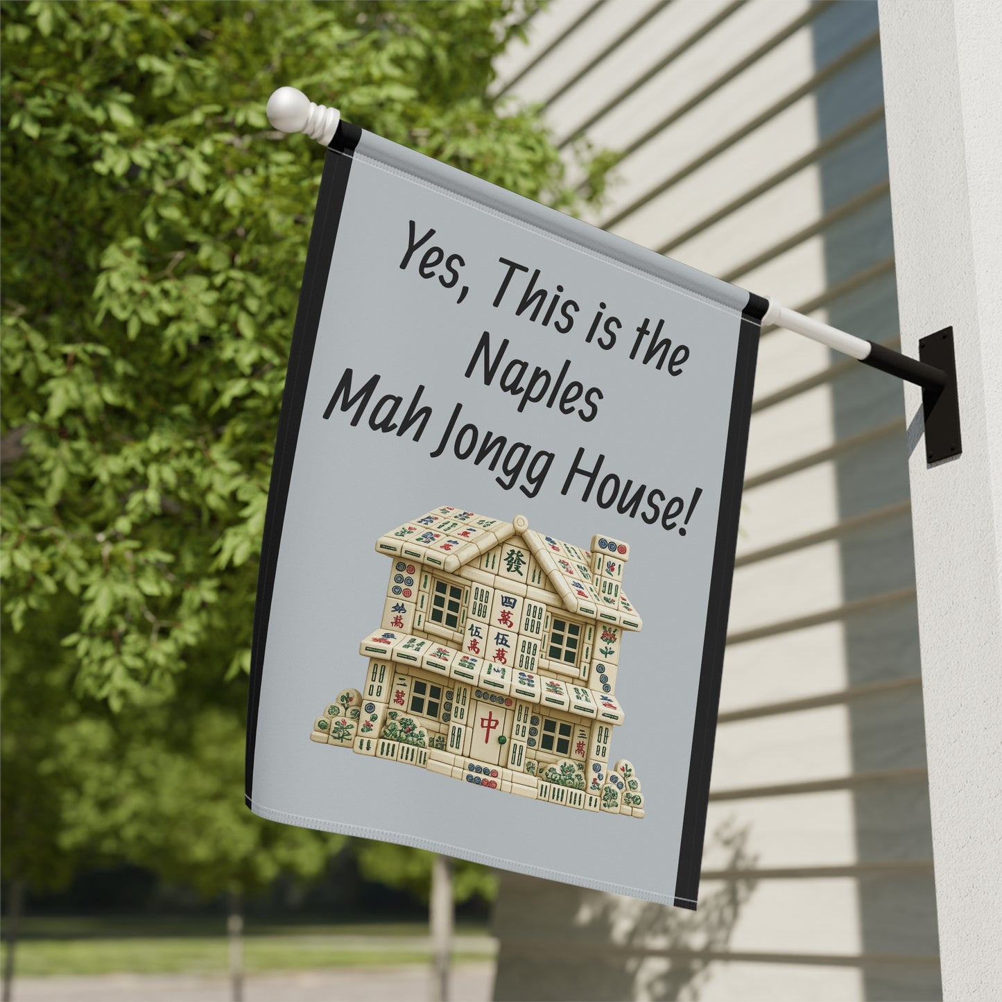 Mah Jongg Flag: "Yes, This Is the Naples Mah Jongg House!"-  Gray Outdoor Flag