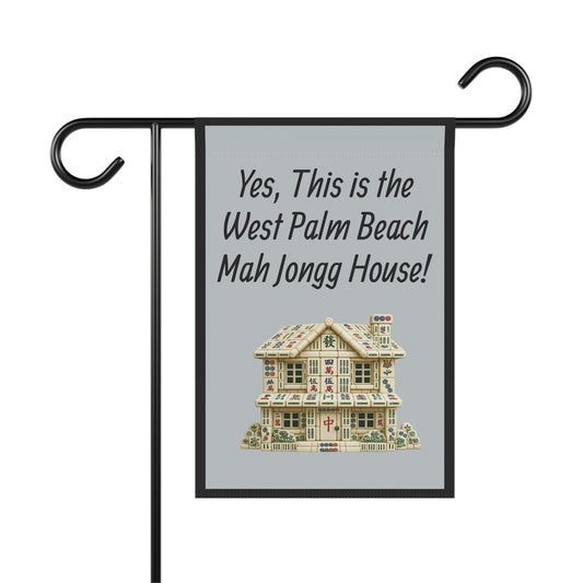 Mah Jongg Flag: "Yes, This Is the West Palm Beach Mah Jongg House!"-  Gray Outdoor Flag