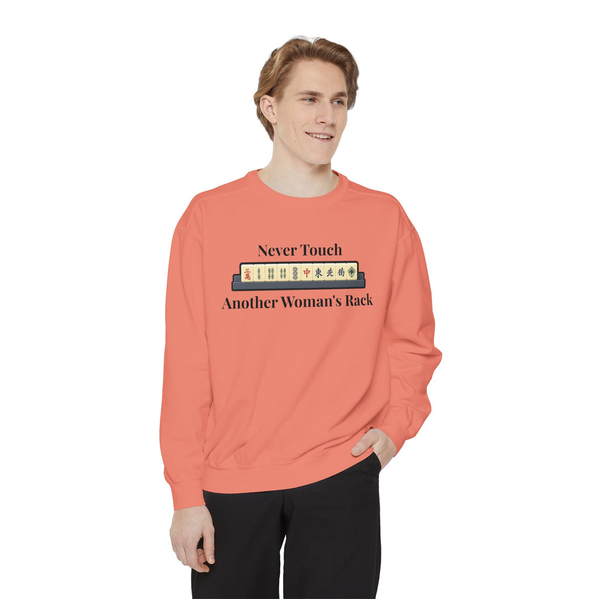 Mah Jongg "Never Touch Another Women's Rack Sweatshirt
