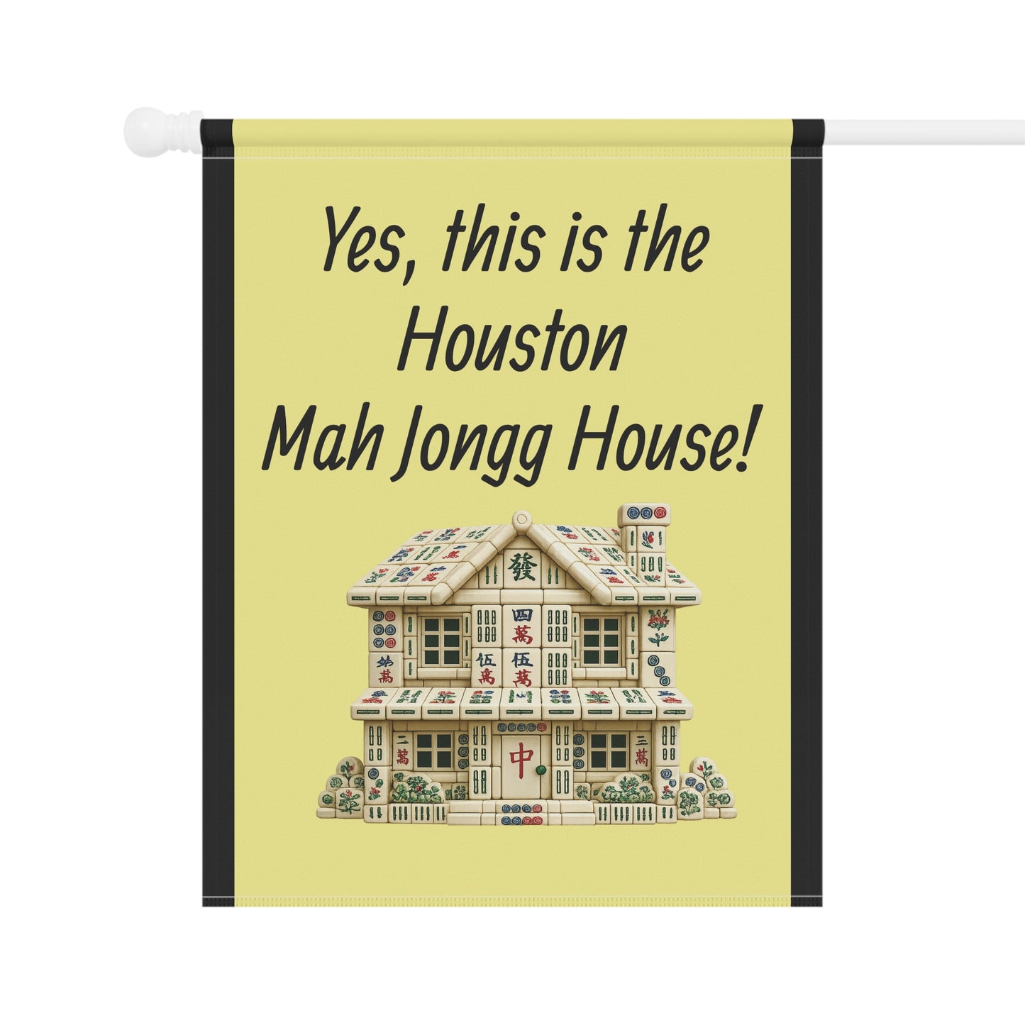 Mah Jongg:"Yes, This Is the Houston Mah Jongg House!" Yellow Mah Jongg Flag