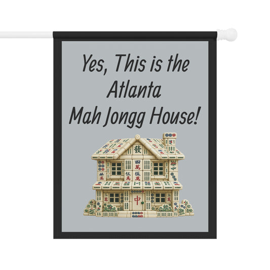 Mah Jongg Flag: "Yes, This Is the Atlanta Mah Jongg House!"-  Gray Outdoor Flag