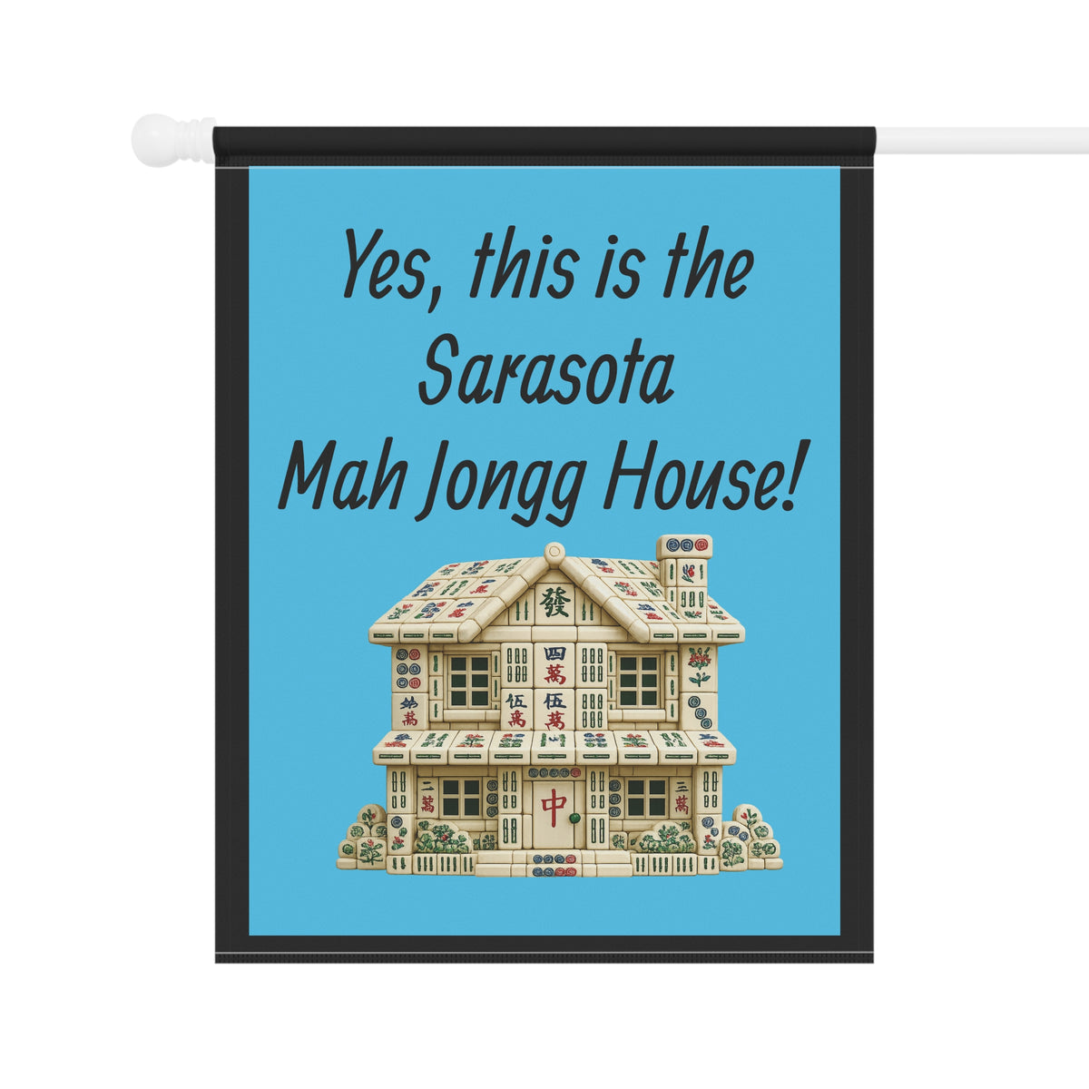 Mah Jongg :"Yes, This Is the Sarasota Mah Jongg House!" Blue Mah Jongg Flag