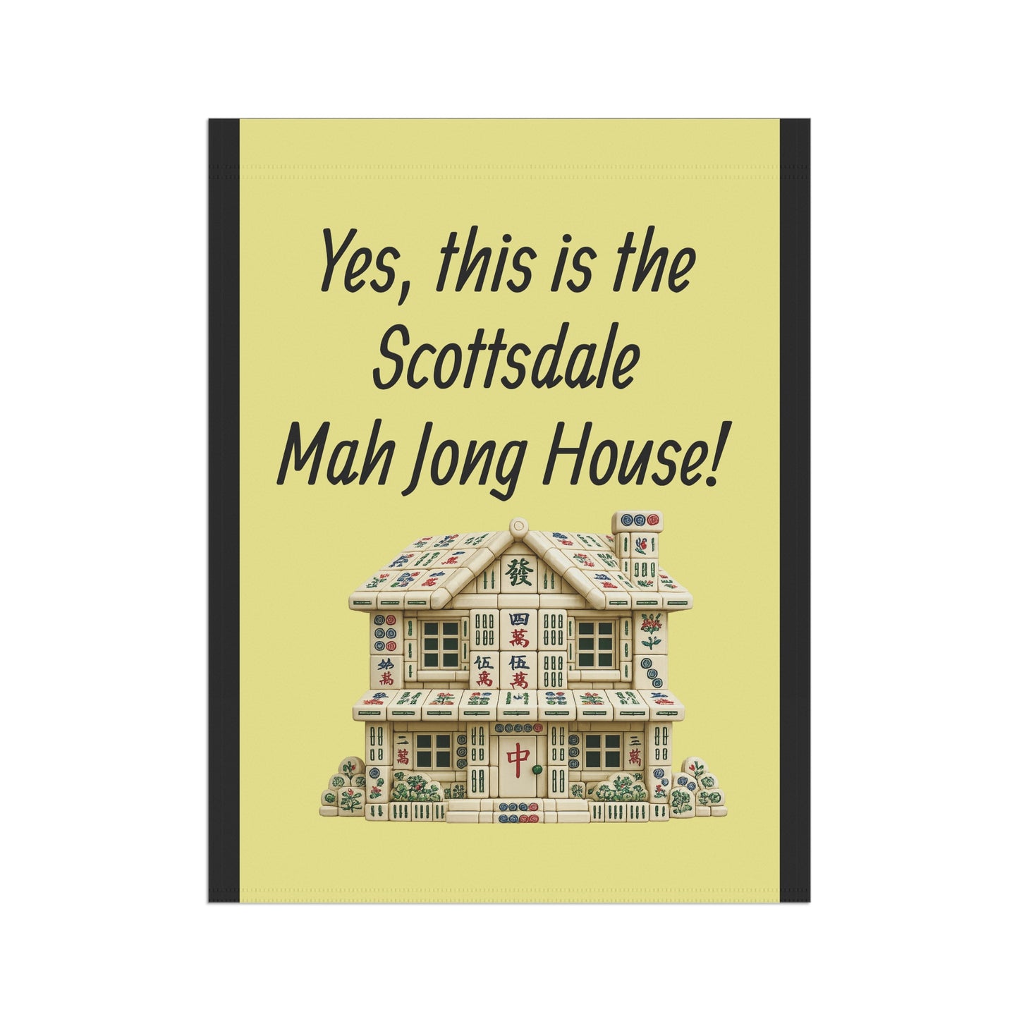 Mah Jongg: "Yes, This Is the Scottsdale Mah Jongg House!" Yellow Mah Jongg Flag