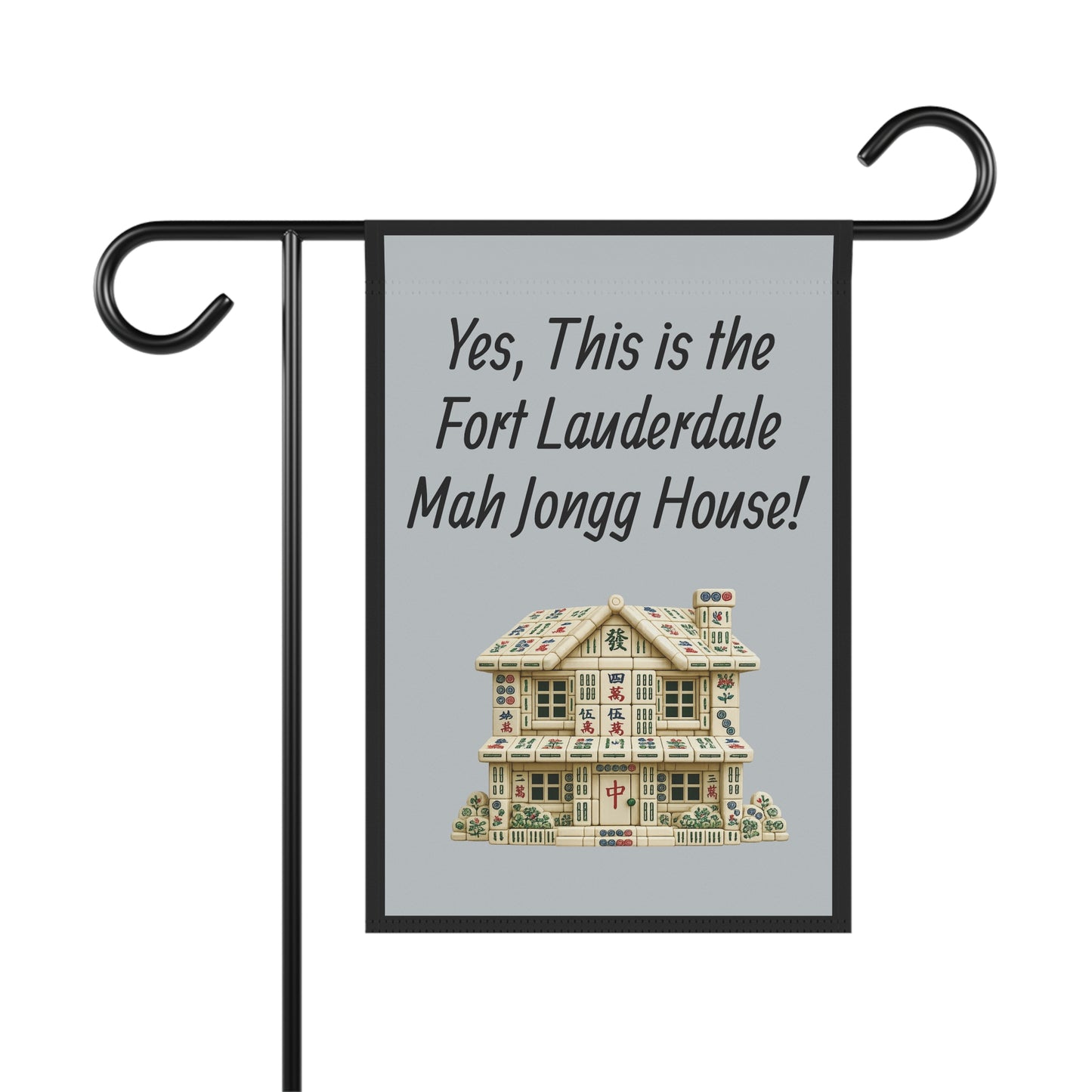 Mah Jongg Flag: "Yes, This Is the Fort Lauderdale Mah Jongg House!"-  Gray Outdoor Flag