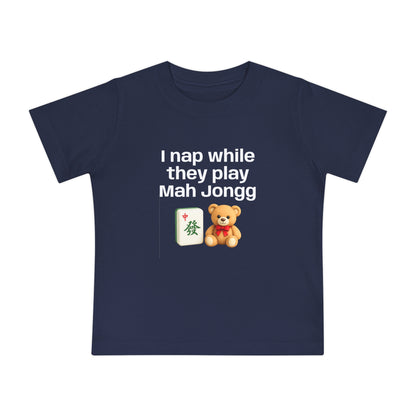 I Nap While They Play Mah Jongg T-Shirt - Cute Mahjong Infant Tee