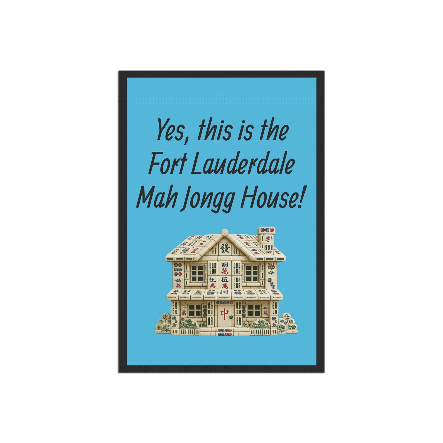 Mah Jongg :"Yes, This Is the Fort Lauderdale Mah Jongg House!" Blue Mah Jongg Flag