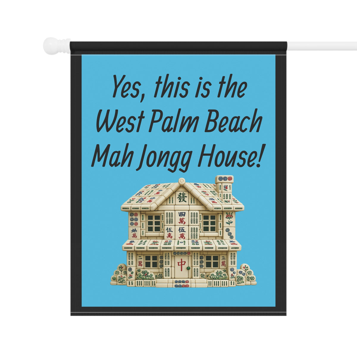 Mah Jongg :"Yes, This Is the West Palm Beach Mah Jongg House!" Blue Mah Jongg Flag
