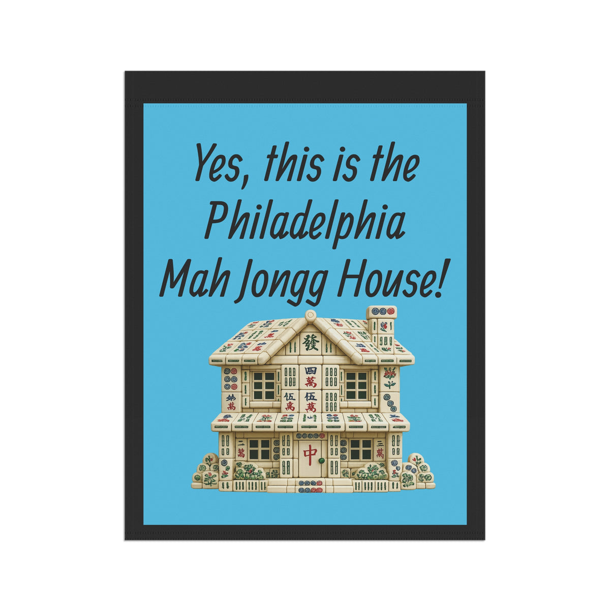 Mah Jongg :"Yes, This Is the Philadelphia Mah Jongg House!" Blue Mah Jongg Flag