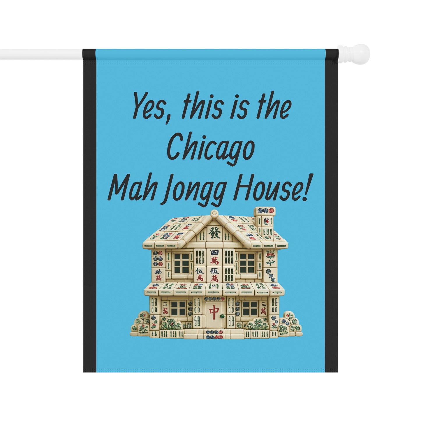 Mah Jongg :"Yes, This Is the Chicago Mah Jongg House!" Blue Mah Jongg Flag