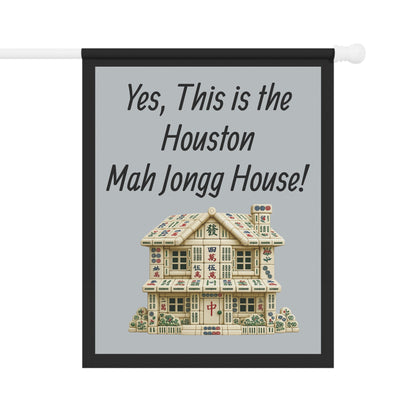 Mah Jongg Flag: "Yes, This Is the Houston Mah Jongg House!"-  Gray Outdoor Flag