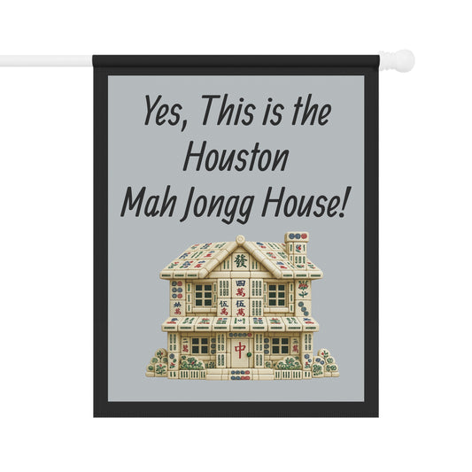 Mah Jongg Flag: "Yes, This Is the Houston Mah Jongg House!"-  Gray Outdoor Flag