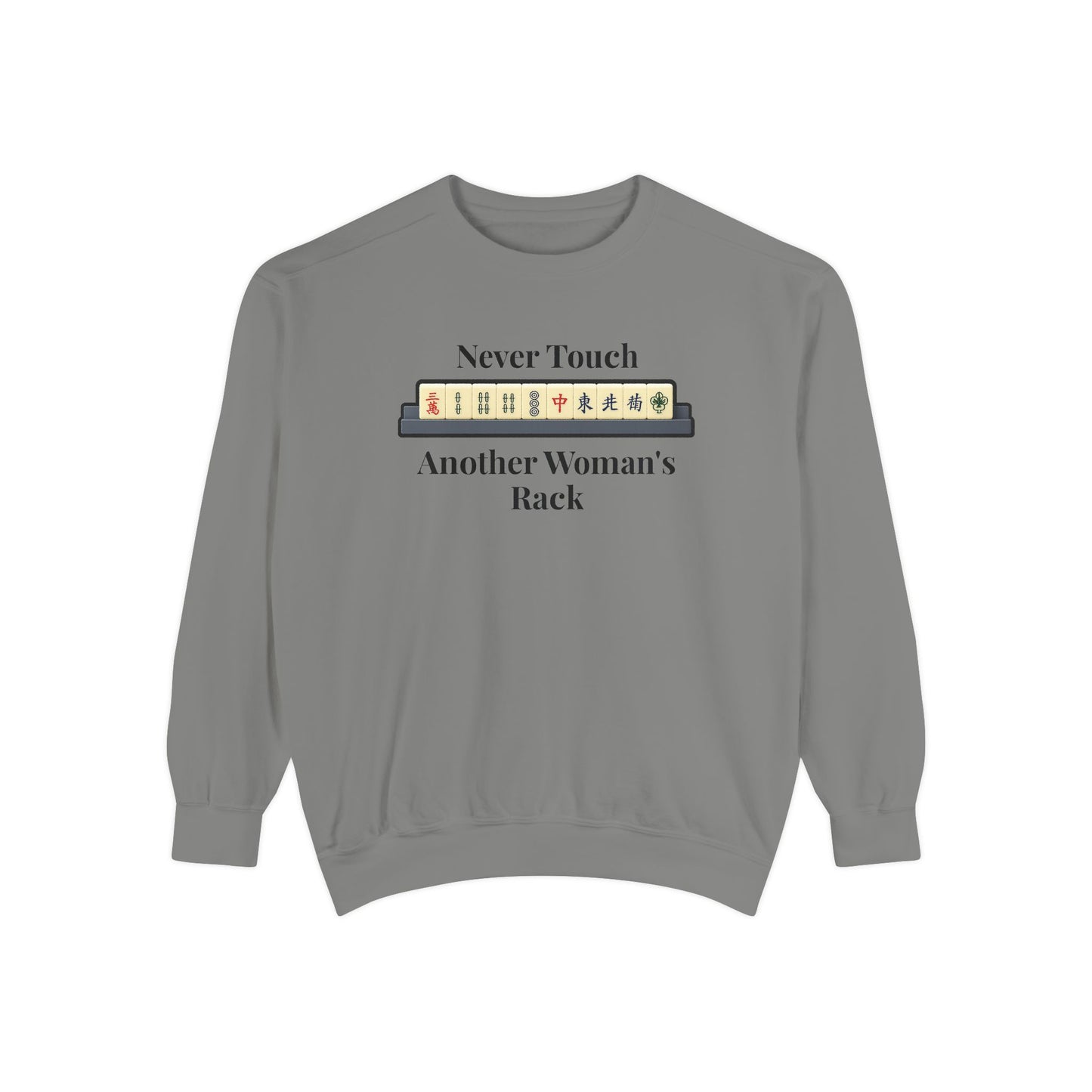 Mah Jongg "Never Touch Another Women's Rack Sweatshirt