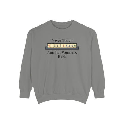 Mah Jongg "Never Touch Another Women's Rack Sweatshirt