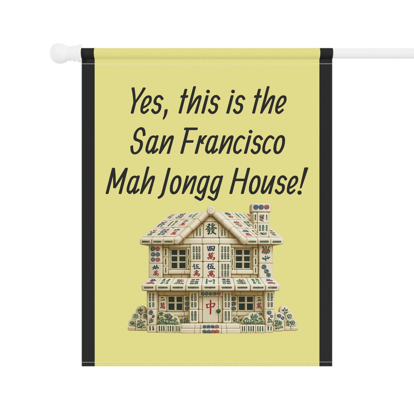 Mah Jongg:"Yes, This Is the San Francisco Mah Jongg House!" Yellow Mah Jongg Flag