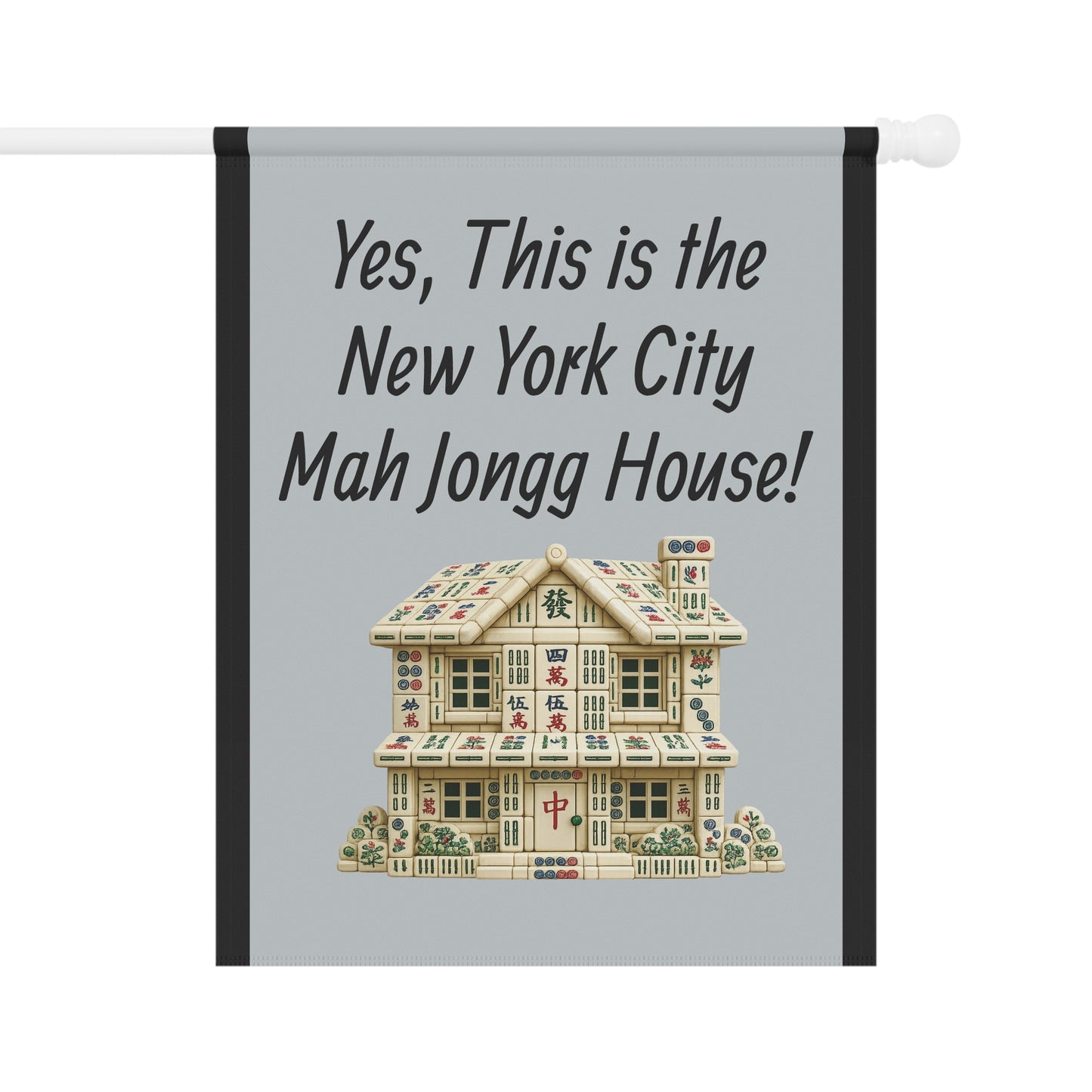 Mah Jongg Flag: "Yes, This Is the New York City Mah Jongg House!"-  Gray Outdoor Flag