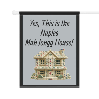 Mah Jongg Flag: "Yes, This Is the Naples Mah Jongg House!"-  Gray Outdoor Flag