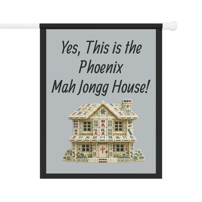 Mah Jongg Flag: "Yes, This Is the Phoenix Mah Jongg House!"-  Gray Outdoor Flag