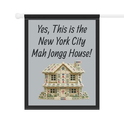 Mah Jongg Flag: "Yes, This Is the New York City Mah Jongg House!"-  Gray Outdoor Flag