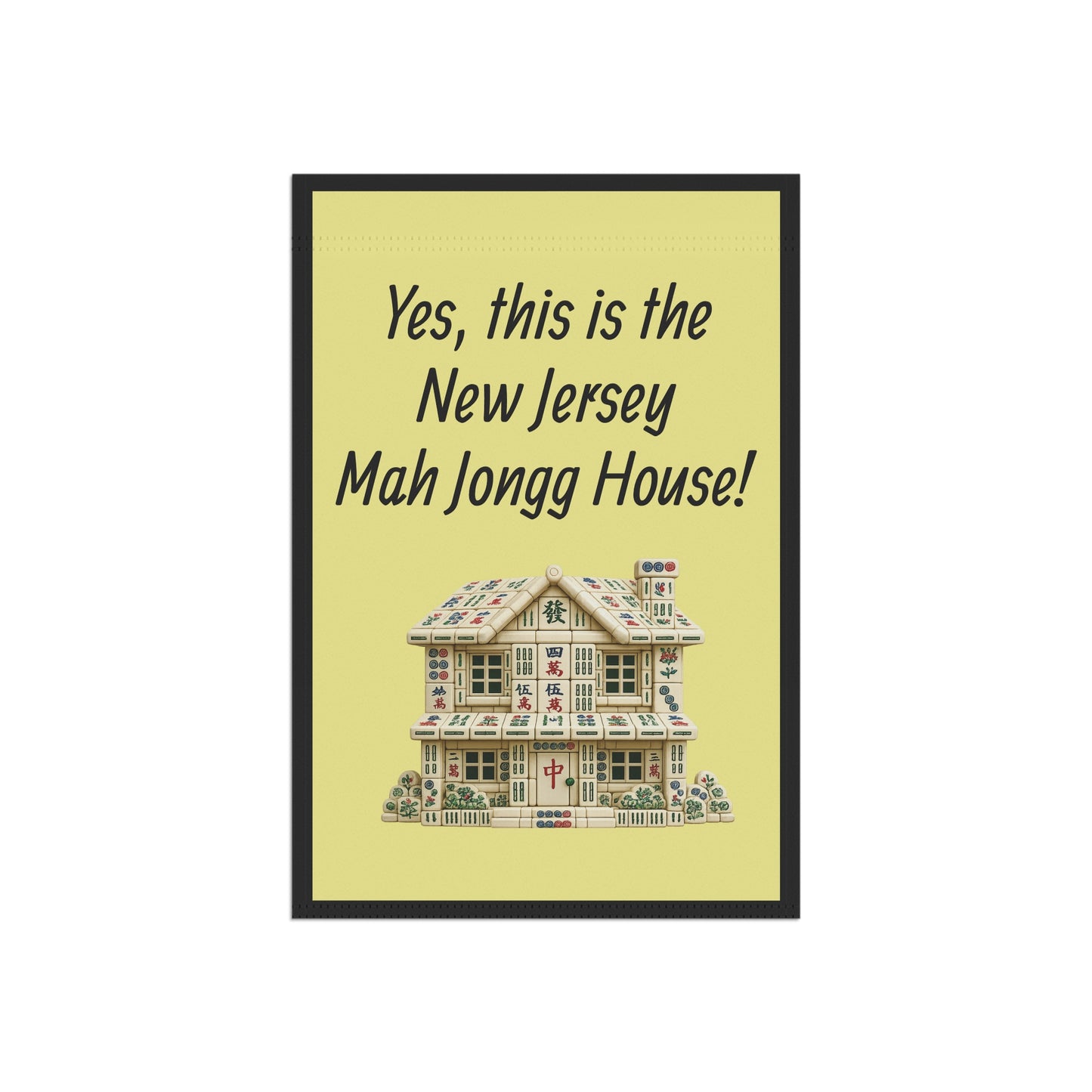 Mah Jongg:"Yes, This Is the New Jersey Mah Jongg House!" Yellow Mah Jongg Flag