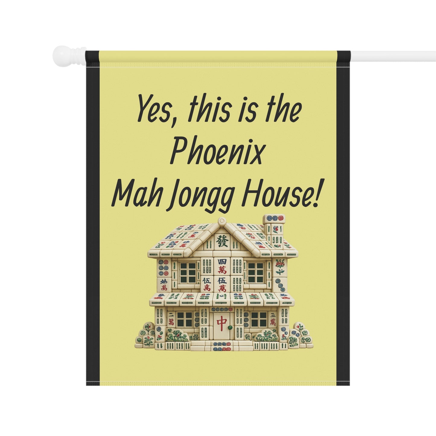 Mah Jongg: "Yes, This Is the Phoenix Mah Jongg House!" Yellow Mah Jongg Flag