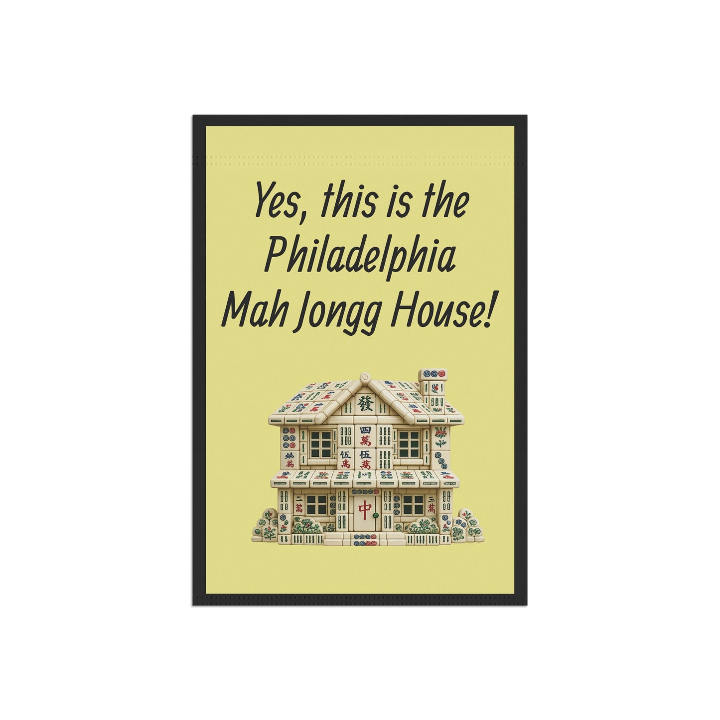 Mah Jongg:"Yes, This Is the Philadelphia Mah Jongg House!" Yellow Mah Jongg Flag