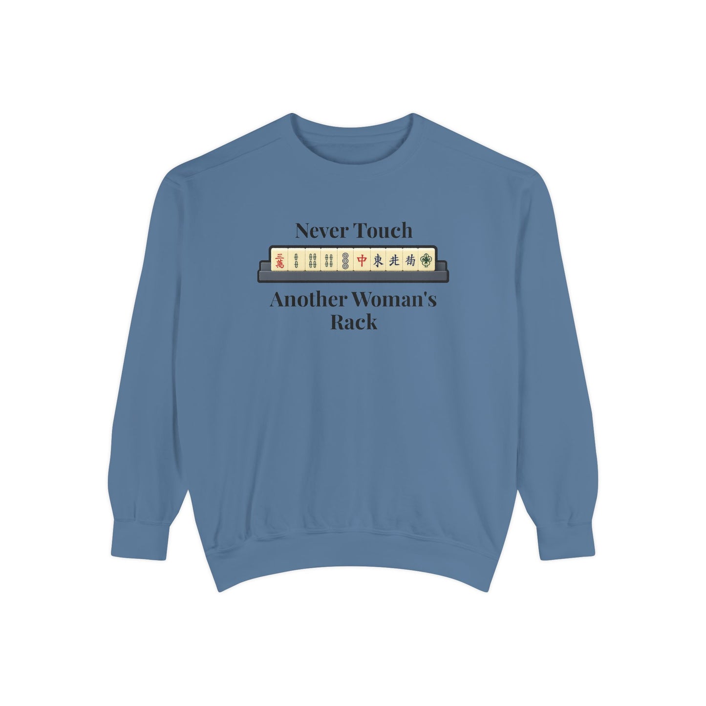 Mah Jongg "Never Touch Another Women's Rack Sweatshirt