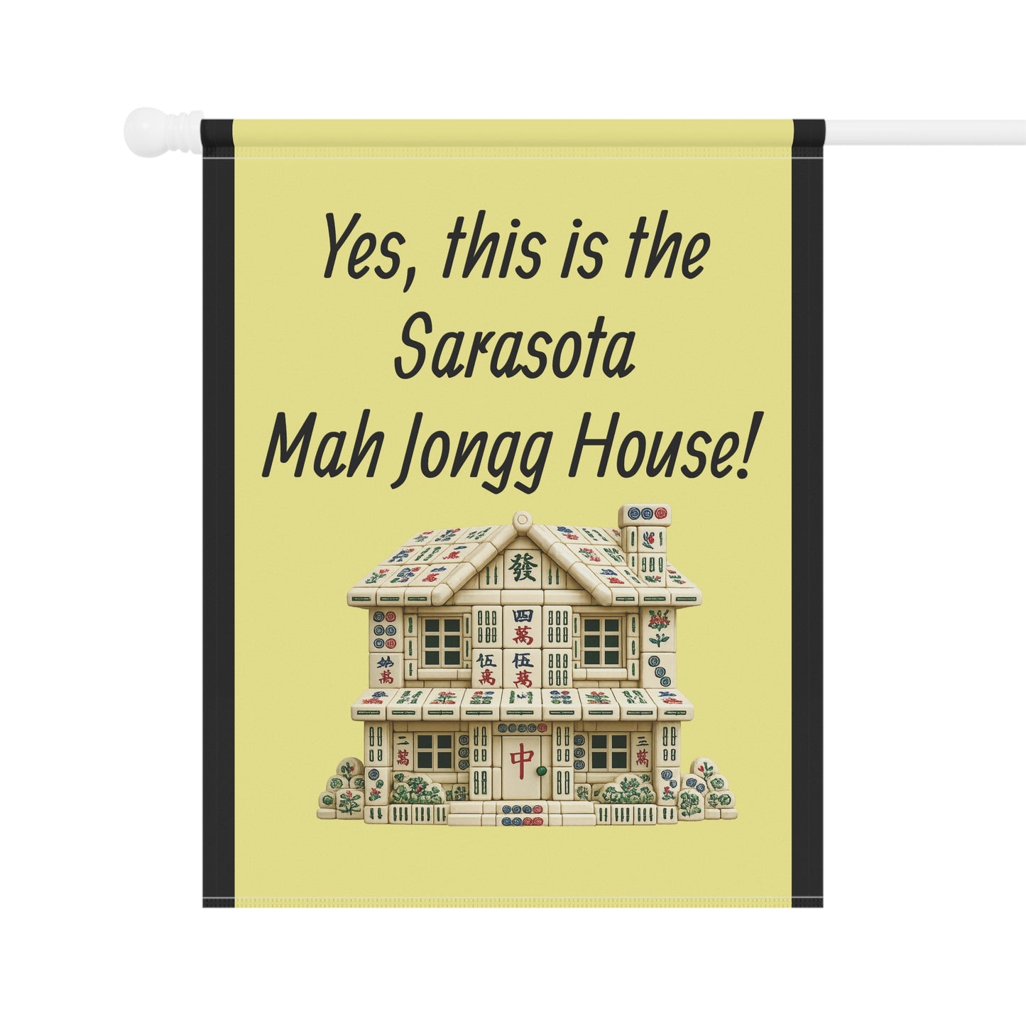 Mah Jongg: "Yes, This Is the Sarasota Mah Jongg House!" Yellow Mah Jongg Flag