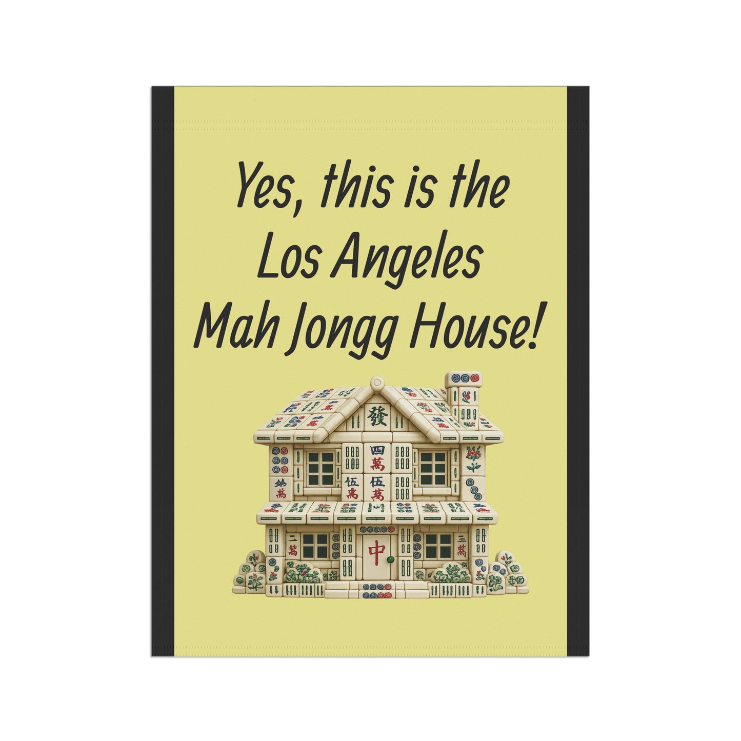 Mah Jongg:"Yes, This Is the Los Angeles Mah Jongg House!" Yellow Mah Jongg Flag