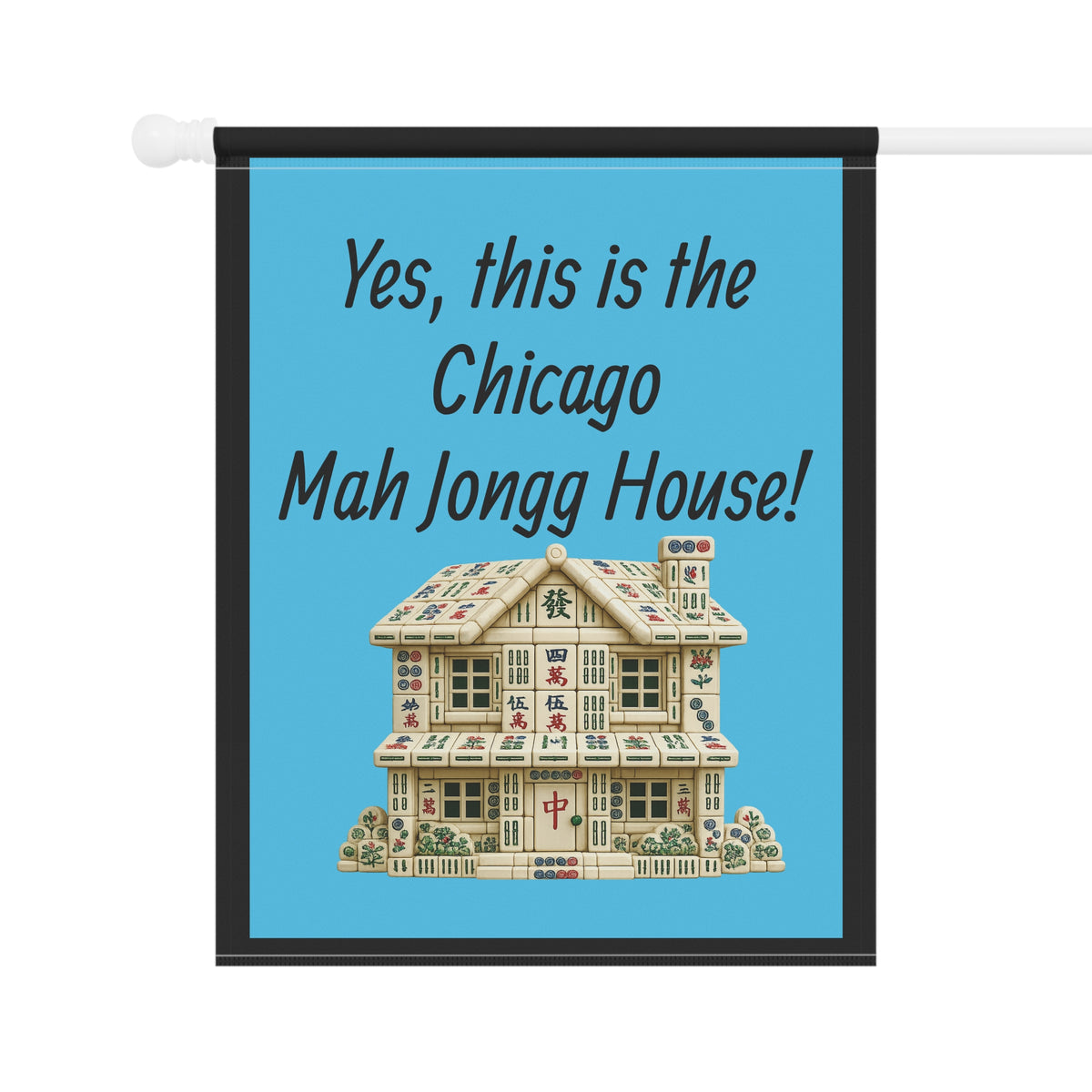 Mah Jongg :"Yes, This Is the Chicago Mah Jongg House!" Blue Mah Jongg Flag