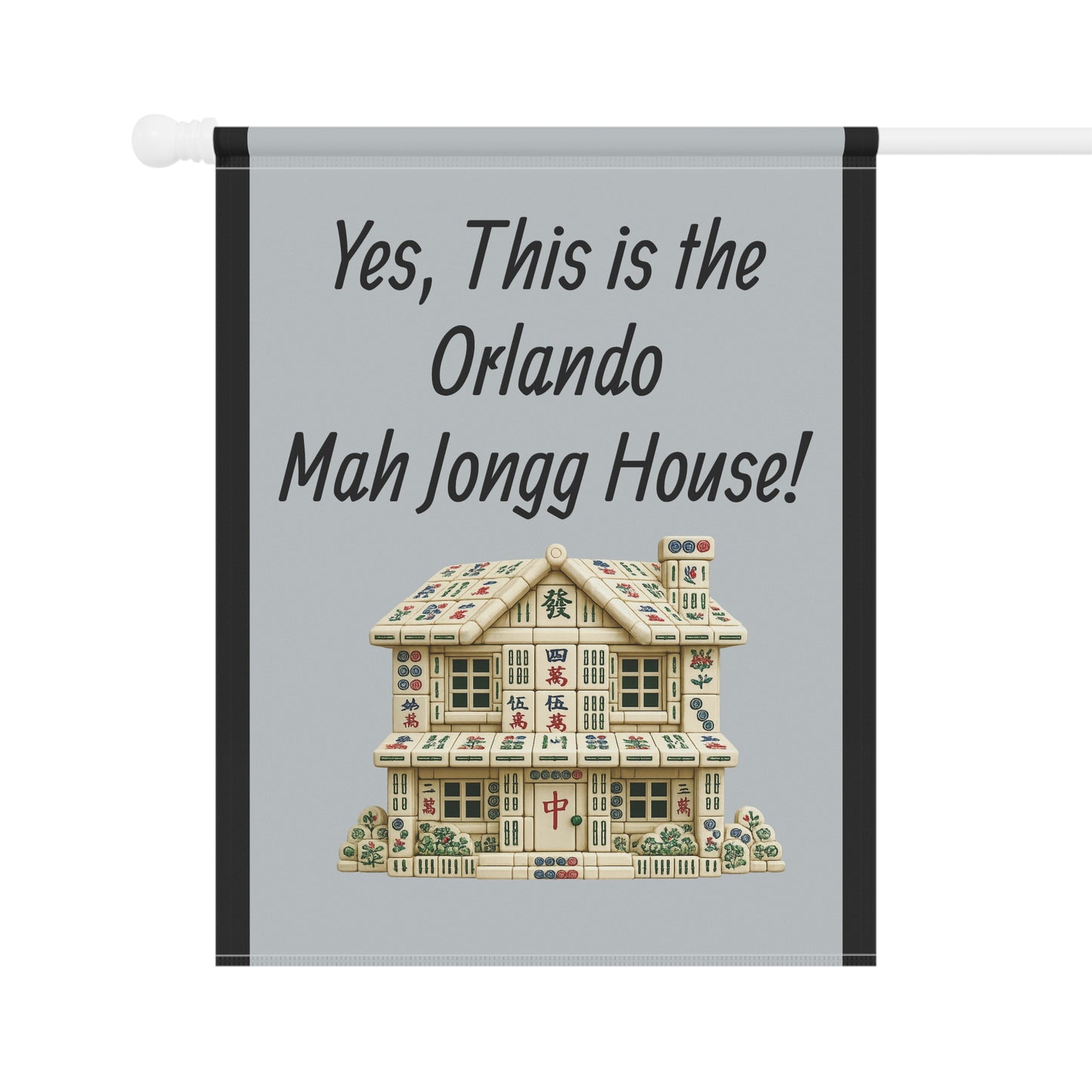 Mah Jongg Flag: "Yes, This Is the Orlando Mah Jongg House!"-  Gray Outdoor Flag