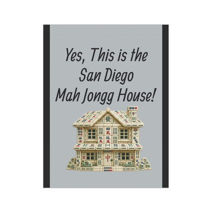 Mah Jongg Flag: "Yes, This Is the San Diego Mah Jongg House!"-  Gray Outdoor Flag