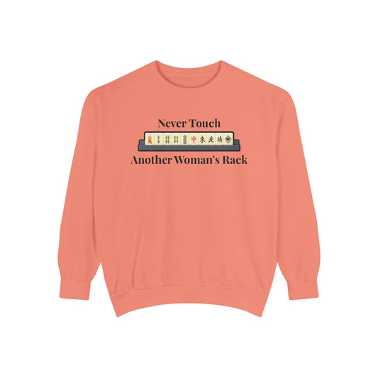 Mah Jongg "Never Touch Another Women's Rack Sweatshirt